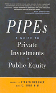 Pipes: A Guide to Private Investments in Public Equity
