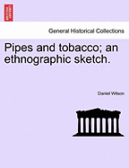 Pipes and Tobacco: an Ethnographic Sketch