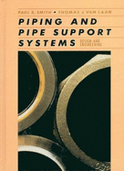 Piping and Pipe Support Systems: Design and Engineering