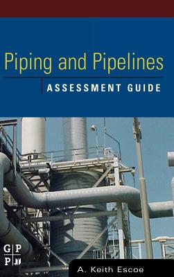 Piping and Pipelines Assessment Guide - Escoe, Keith