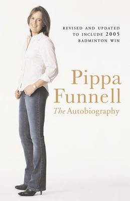 Pippa Funnell: The Autobiography - Funnell, Pippa
