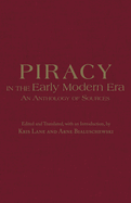 Piracy in the Early Modern Era: An Anthology of Sources