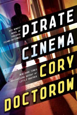 Pirate Cinema - Doctorow, Cory