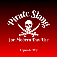 Pirate Slang for Modern Day Use