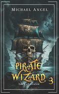 Pirate Wizard 3: An Isekai LitRPG Epic Fantasy