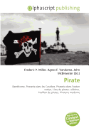 Pirate - Miller, Frederic P (Editor), and Vandome, Agnes F (Editor), and McBrewster, John (Editor)
