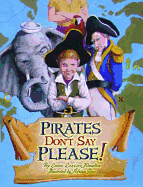 Pirates Don't Say Please!