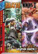 Pirates vs. Ninjas II: Up the Ante Volume 1