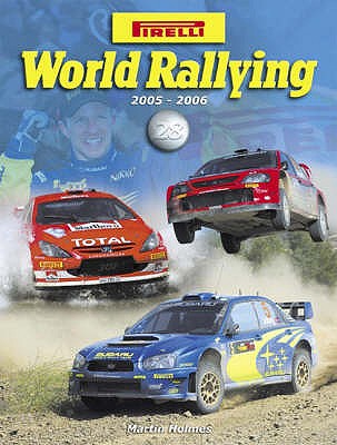 Pirelli World Rallying 2005-2006 - Holmes, Martin, and Selden, Maurice (Photographer)