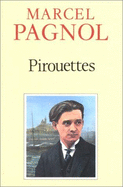 Pirouettes - Pagnol, Marcel