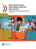 PISA 2012 results: Vol. 4: What makes schools successful?