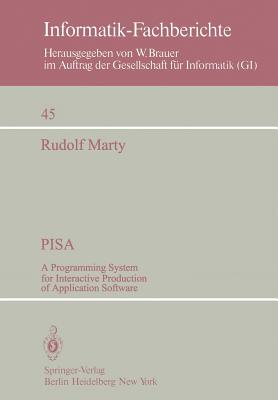 Pisa: A Programming System for Interactive Production of Application Software - Marty, R