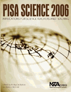 Pisa Science 2006: Implications for Science Teachers and Teaching