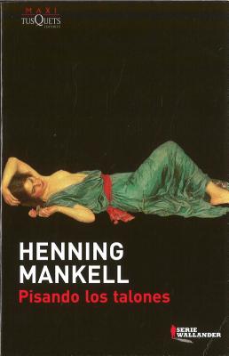 Pisando Los Talones - Mankell, Henning