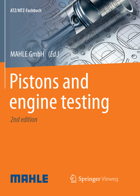 Pistons and Engine Testing - Mahle Gmbh (Editor)