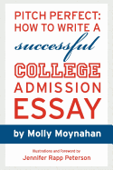 Pitch Perfect: How to Write a Successful College Admission Essay