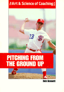 Pitching from the Ground Up