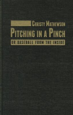 Pitching in a Pinch - Mathewson, Christy
