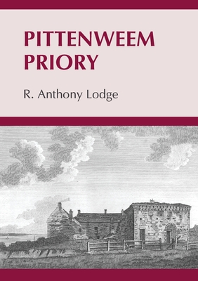 Pittenweem Priory - Lodge, R Anthony