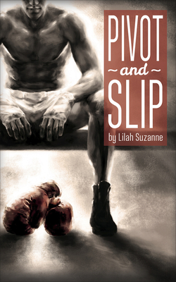 Pivot and Slip - Suzanne, Lilah