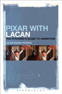 Pixar with Lacan - R�sing, Lilian Munk
