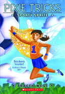 Pixie Tricks: #6 Sporty Sprite