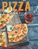 Pizza Cookbook: 300+ Recipes for Every Craving