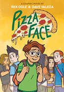 Pizza Face: A Graphic Novel (Four Eyes #2)