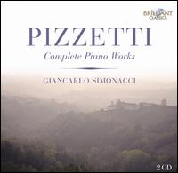 Pizzetti: Complete Piano Works - Giancarlo Simonacci (piano)
