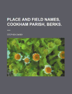 Place and Field Names, Cookham Parish, Berks