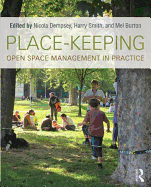 Place-Keeping: Open Space Management in Practice