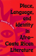 Place, Language, and Identity in Afro-Costa Rican Literature