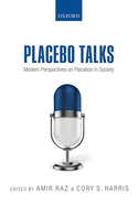 Placebo Talks: Modern Perspectives on Placebos in Society