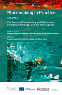 Placemaking in Practice Volume 3: The Future of Placemaking and Digitization. Emerging Challenges and Research Agenda
