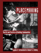 Placemaking: The Art and Practice of Building Communities