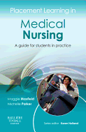 Placement Learning in Medical Nursing: A Guide for Students in Practice