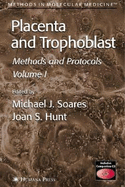 Placenta and Trophoblast: Methods and Protocols