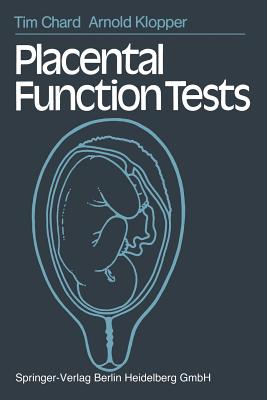 Placental Function Tests - Chard, T, and Klopper, A