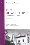 Places of Worship: Exploring Their History