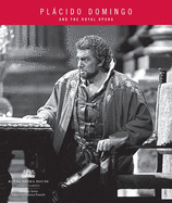 Placido Domingo: And the Royal Opera