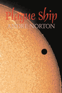 Plague Ship by Andre Norton, Science Fiction, Space Opera, Adventure