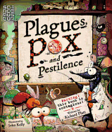 Plagues Pox and Pestilence