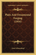 Plain and Ornamental Forging (1916)