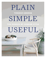 Plain Simple Useful: The Essence of Conran Style