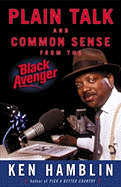 Plain Talk and Common Sense from the Black Avenger