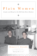 Plain Women: Gender and Ritual in the Old Order River Brethren