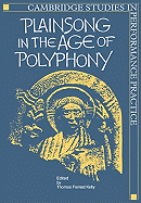 Plainsong in the Age of Polyphony