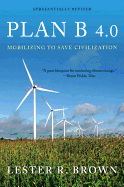 Plan B 4.0: Mobilizing to Save Civilization