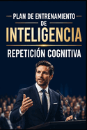 Plan de entrenamiento de inteligencia: Repetici�n cognitiva