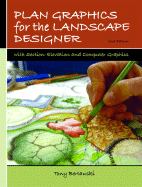Plan Graphics for the Landscape Designer: With Section-Elevation and Computer Graphics